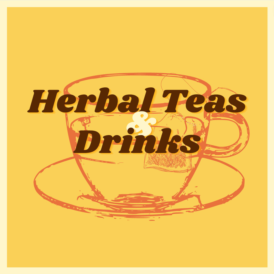 Herbal Teas & Drinks